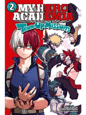 cover image of My Hero Academia: Team-Up Missions, Volume 2